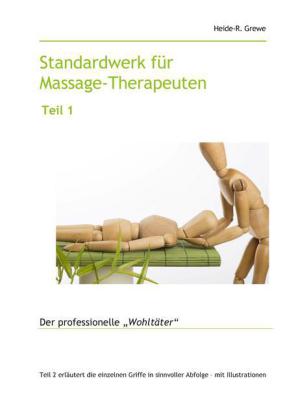 Standardwerk für Massage-Therapeuten und Massage-Praktiker Teil 1