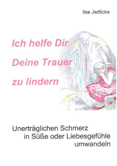 Ich helfe Dir Deine Trauer zu lindern main product photo
