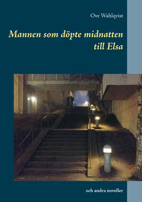 Mannen som döpte midnatten till Elsa main product photo