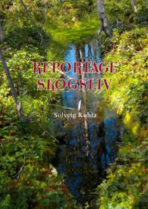 Reportage skogsliv