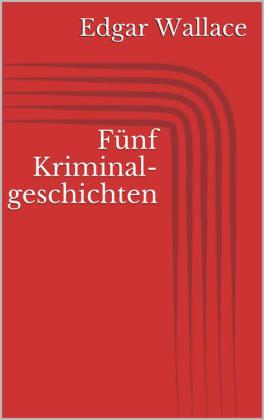 Fünf Kriminalgeschichten