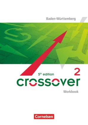 Crossover - 5th edition Baden-Württemberg - B2/C1: Band 2 - 12./13. Schuljahr