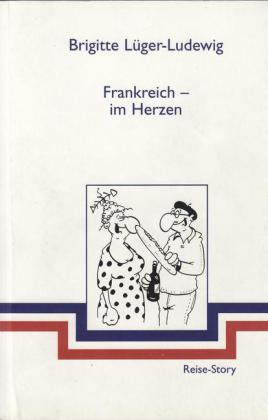 Frankreich - im Herzen