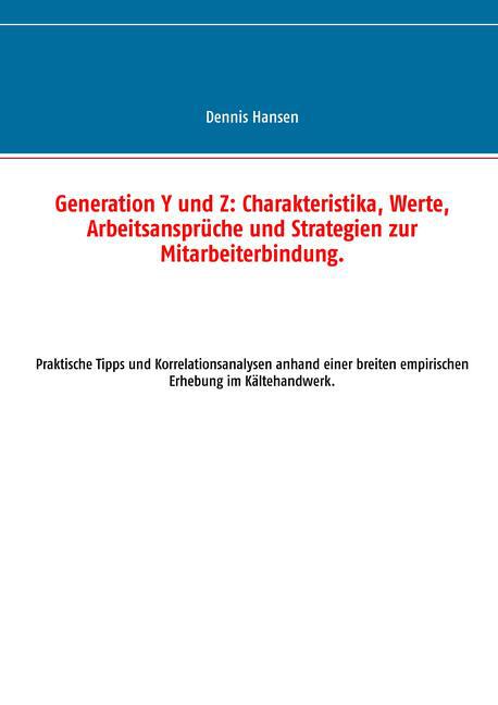 Generation Y und Z: Charakteristika, Werte, Arbeitsansprüche und Strategien zur Mitarbeiterbindung main product photo