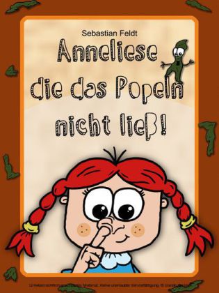 Anneliese die das Popeln nicht ließ!