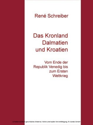 Das Kronland Dalmatien und Kroatien