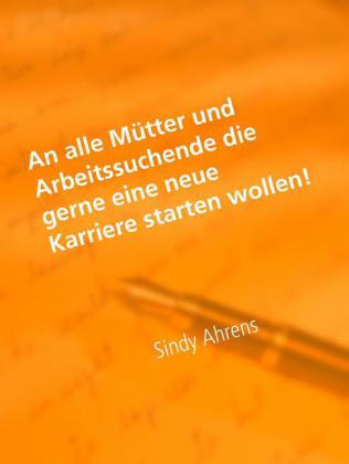 An alle Mütter und Arbeitssuchende die gerne eine neue Karriere starten wollen!