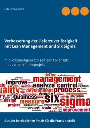 Verbessern der Lieferzuverlässigkeit als Lean Management und Six Sigma Projekt