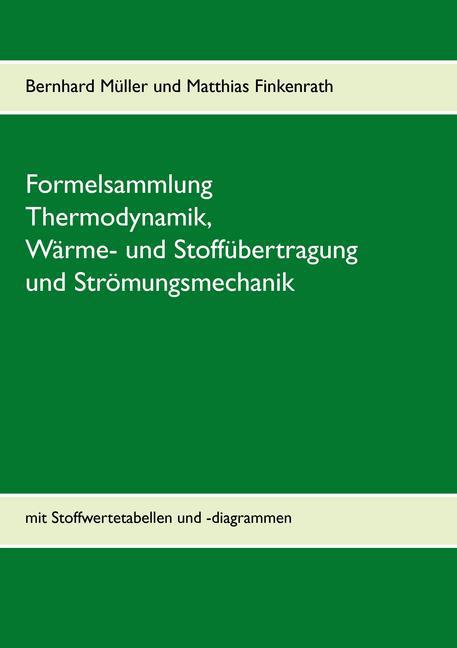 Formelsammlung Thermodynamik, Wärme- und Stoffübertragung und Strömungsmechanik main product photo