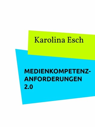 Medienkompetenzanforderungen 2.0