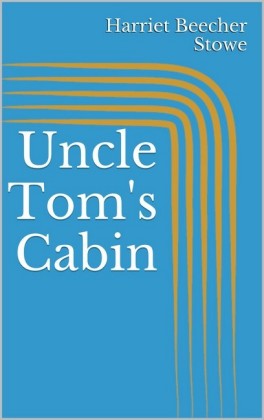 Uncle Tom's Cabin