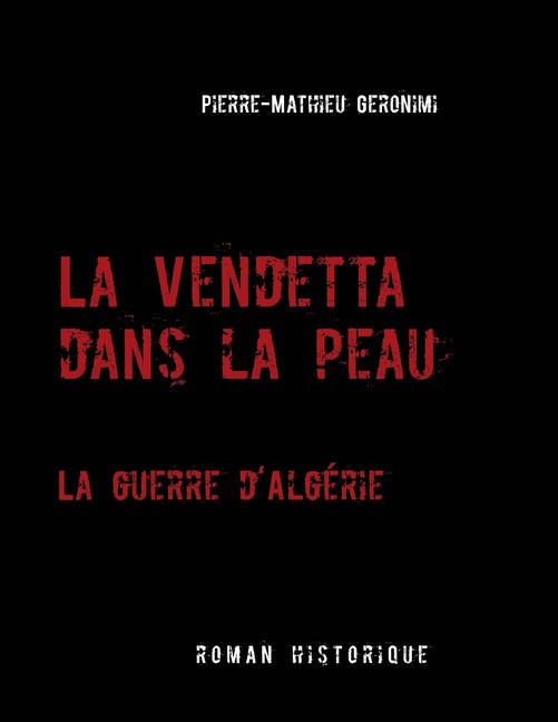 La Vendetta dans la peau - La guerre d'Algérie main product photo