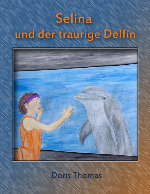 Selina und der traurige Delfin main product photo