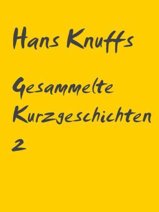 Gesammelte Kurzgeschichten 2
