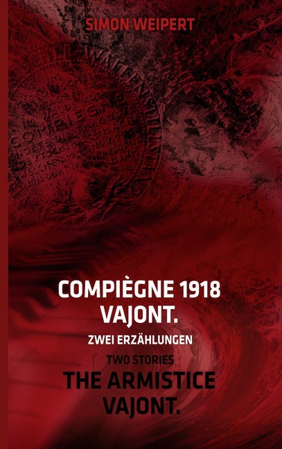 Compiègne 1918 - Vajont. Zwei Erzählungen main product photo