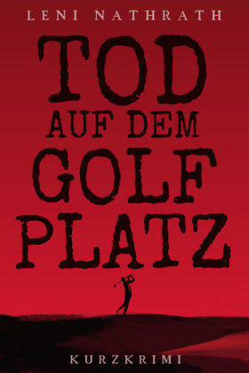 Tod auf dem Golfplatz