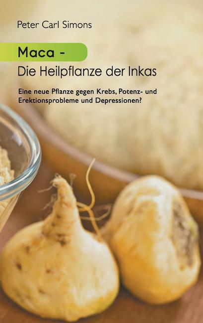 Maca - Die Heilpflanze der Inkas main product photo