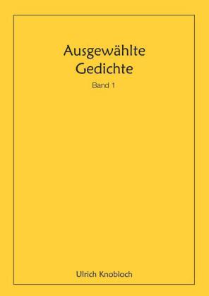 Ausgewählte Gedichte, Band 1