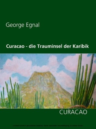 Curacao - die Trauminsel der Karibik