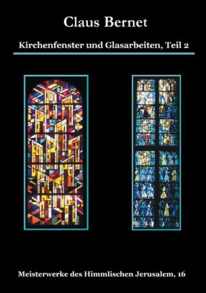 Kirchenfenster und Glasarbeiten. Tl.2