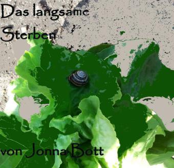 Das langsame Sterben