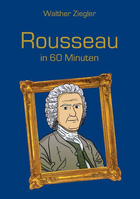 Rousseau in 60 Minuten main product photo