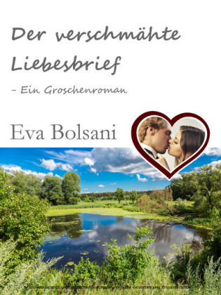 Der verschmähte Liebesbrief - Ein Groschenroman