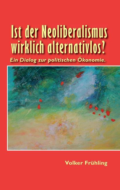 Ist der Neoliberalismus wirklich alternativlos? main product photo