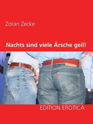 Nachts sind viele Ärsche geil!