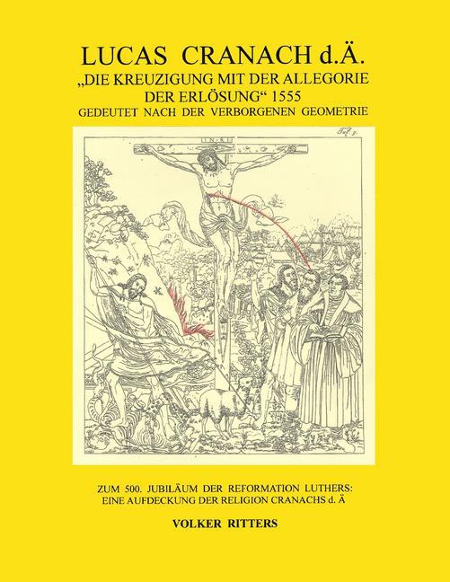 Lucas Cranach d.Ä.: "Die Kreuzigung mit der Allegorie der Erlösung", 1555 main product photo