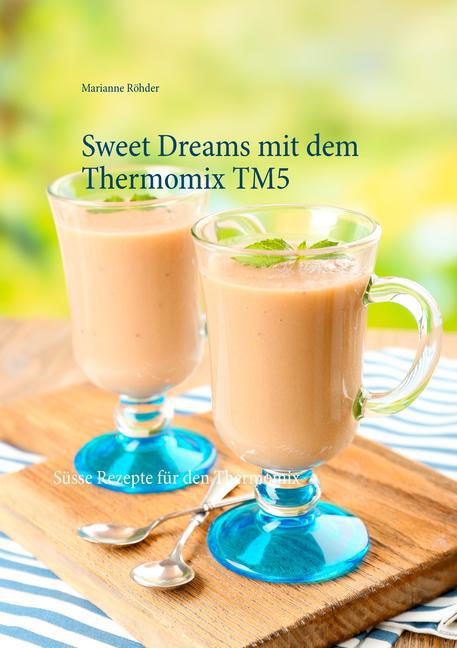 Sweet Dreams mit dem Thermomix TM5 main product photo