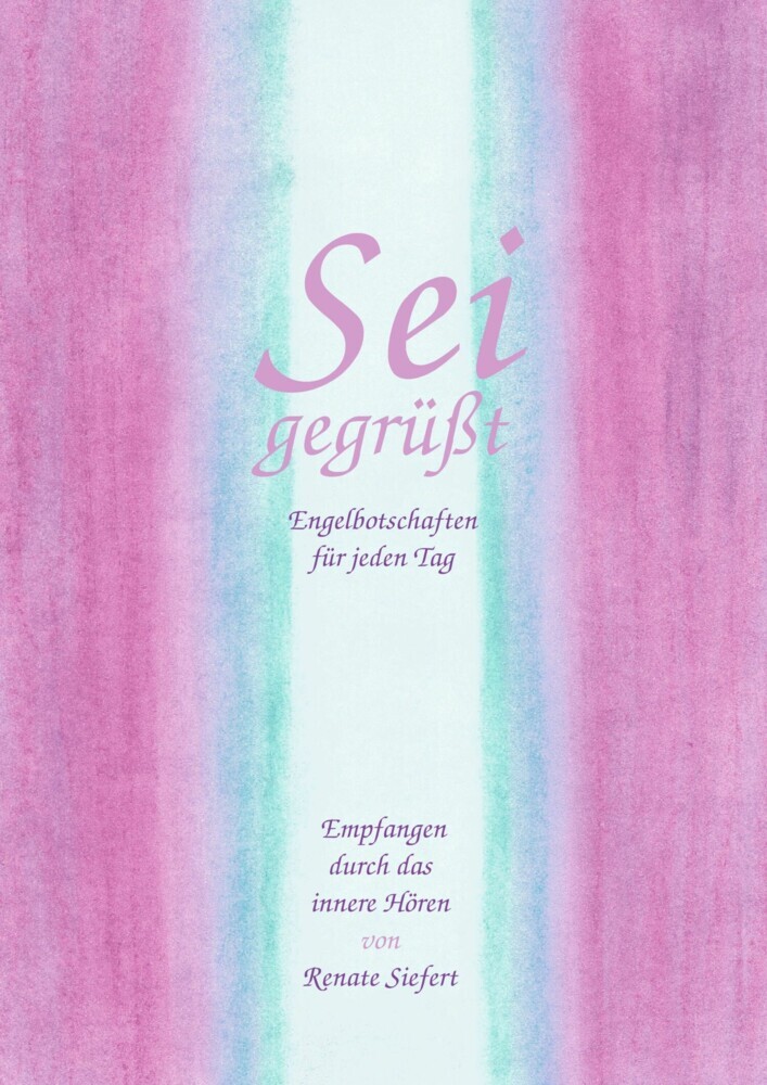 Sei gegrüßt. Engelbotschaften für jeden Tag main product photo