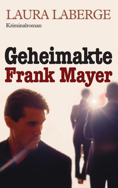 Geheimakte Frank Mayer main product photo