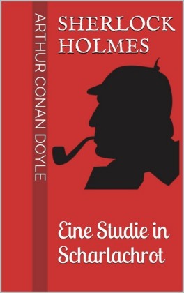 Sherlock Holmes - Eine Studie in Scharlachrot