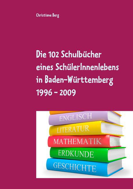 Die 102 Schulbücher eines SchülerInnenlebens in Baden-Württemberg 1996 - 2009 main product photo