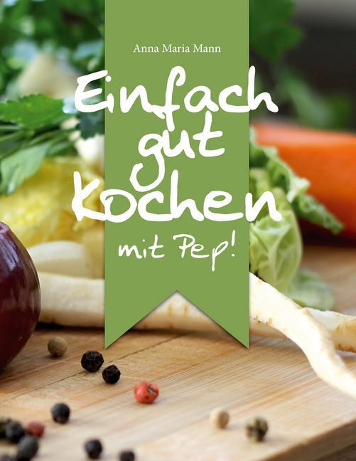 Einfach gut kochen - mit Pep! main product photo