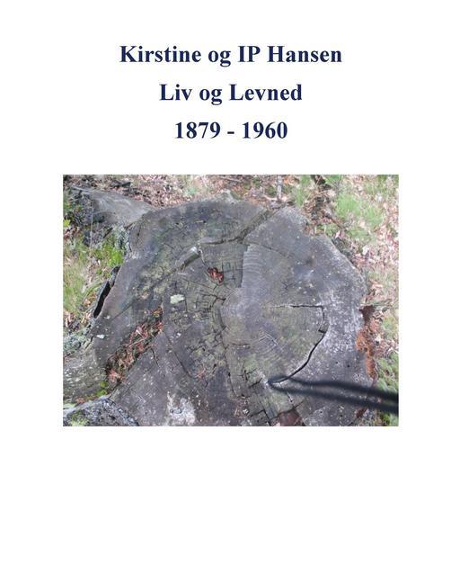 Kirstine og IP Hansen, Liv og Levned 1879 - 1960 main product photo