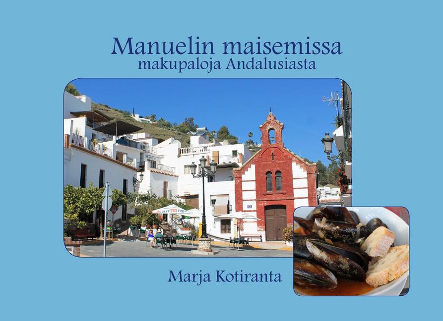 Manuelin maisemissa - makupaloja Andalusiasta main product photo