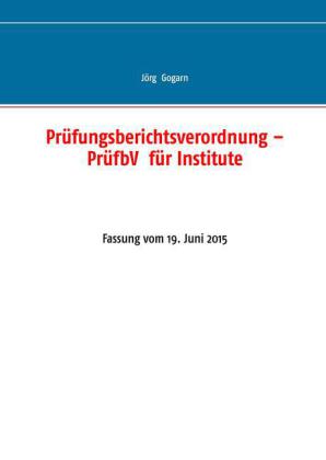 Prüfungsberichtsverordnung - PrüfbV für Institute
