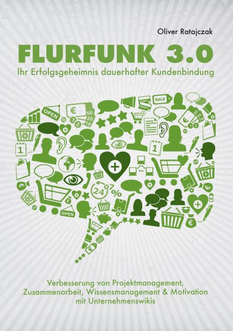 Flurfunk 3.0 - Ihr Erfolgsgeheimnis dauerhafter Kundenbindung main product photo