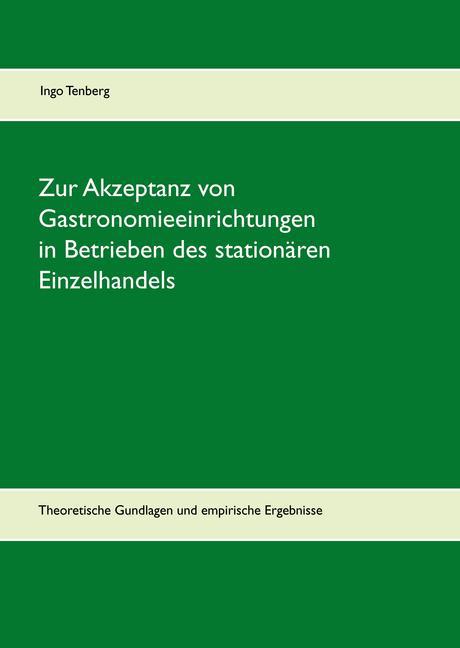 Zur Akzeptanz von Gastronomieeinrichtungen in Betrieben des stationären Einzelhandels main product photo