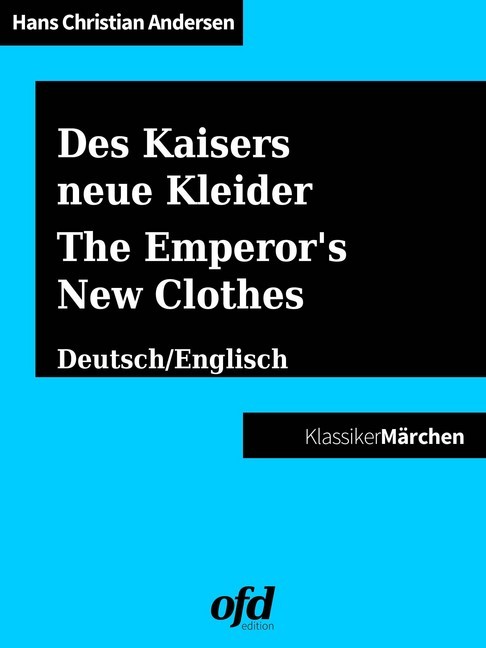 Des Kaisers neue Kleider - The Emperor's New Clothes / Was einem Könige mit drei Schälken begegnet - Of that which happened to a King and three Impostors main product photo