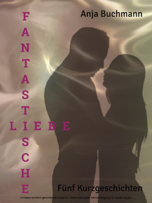 Fantastische Liebe