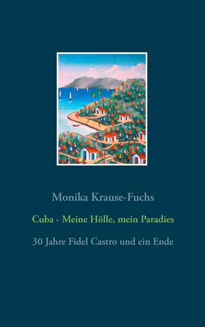 Cuba - Meine Hölle, mein Paradies main product photo
