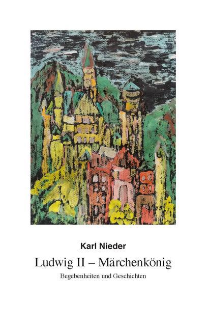 Ludwig II - Märchenkönig main product photo