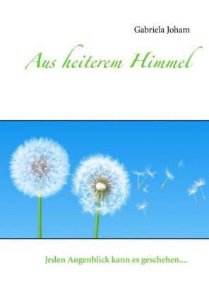 Aus heiterem Himmel
