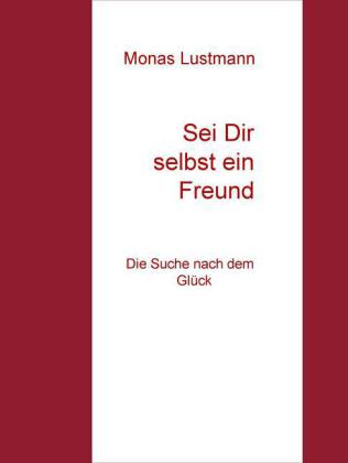 Sei Dir selbst ein Freund