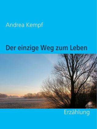 Der einzige Weg zum Leben