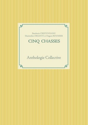 Cinq Chasses