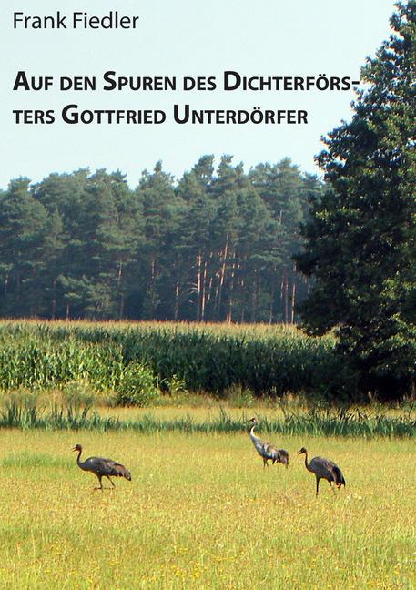 Auf den Spuren des Dichterförsters Gottfried Unterdörfer main product photo